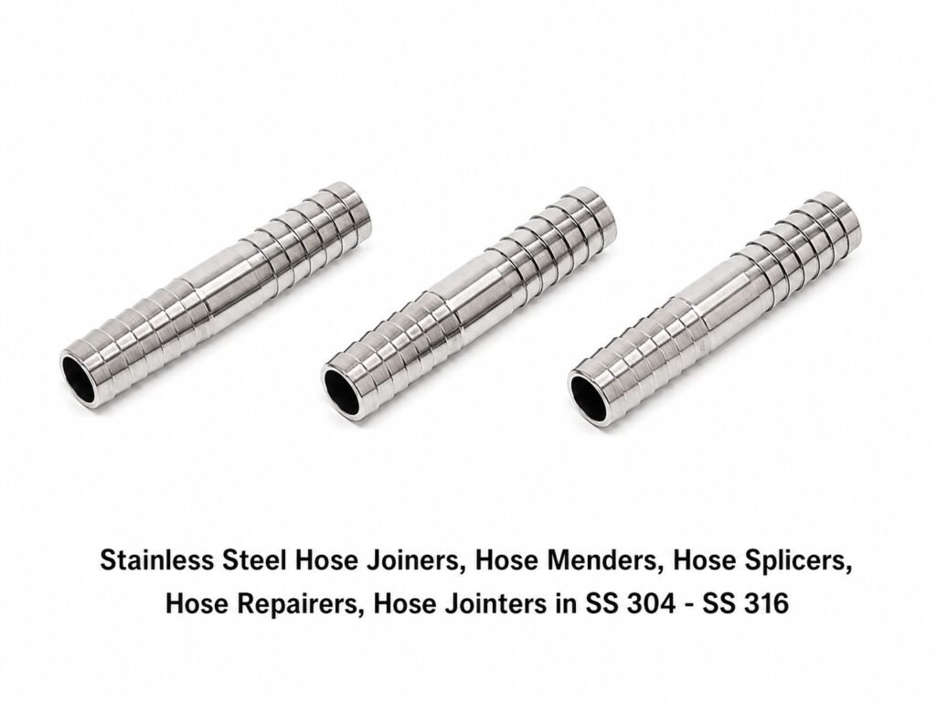 Stainless Steel Hose Joiners, Hose Menders, Hose Splicers, Hose Repairers, Hose Jointers in SS 304 - SS 316
