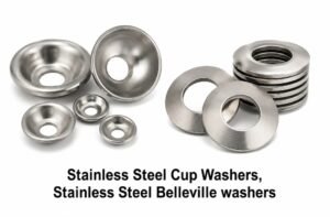 Stainless Steel Cup Washers, Stainless Steel Belleville washers, SS 316 and 304 cup washers, 301 Stainless Steel Belleville washers