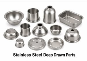 Stainless Steel Deep Drawing, Stainless Steel Deep Drawn parts, Stainless Steel Deep Drawn components